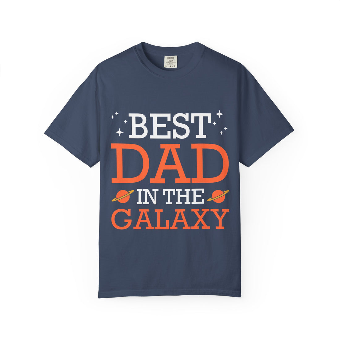 Best Dad in the Galaxy T-Shirt, Unisex Gift for Father’s Day, Dad's Birthday Gift, Space Theme Tee, Comfortable Casual Wear