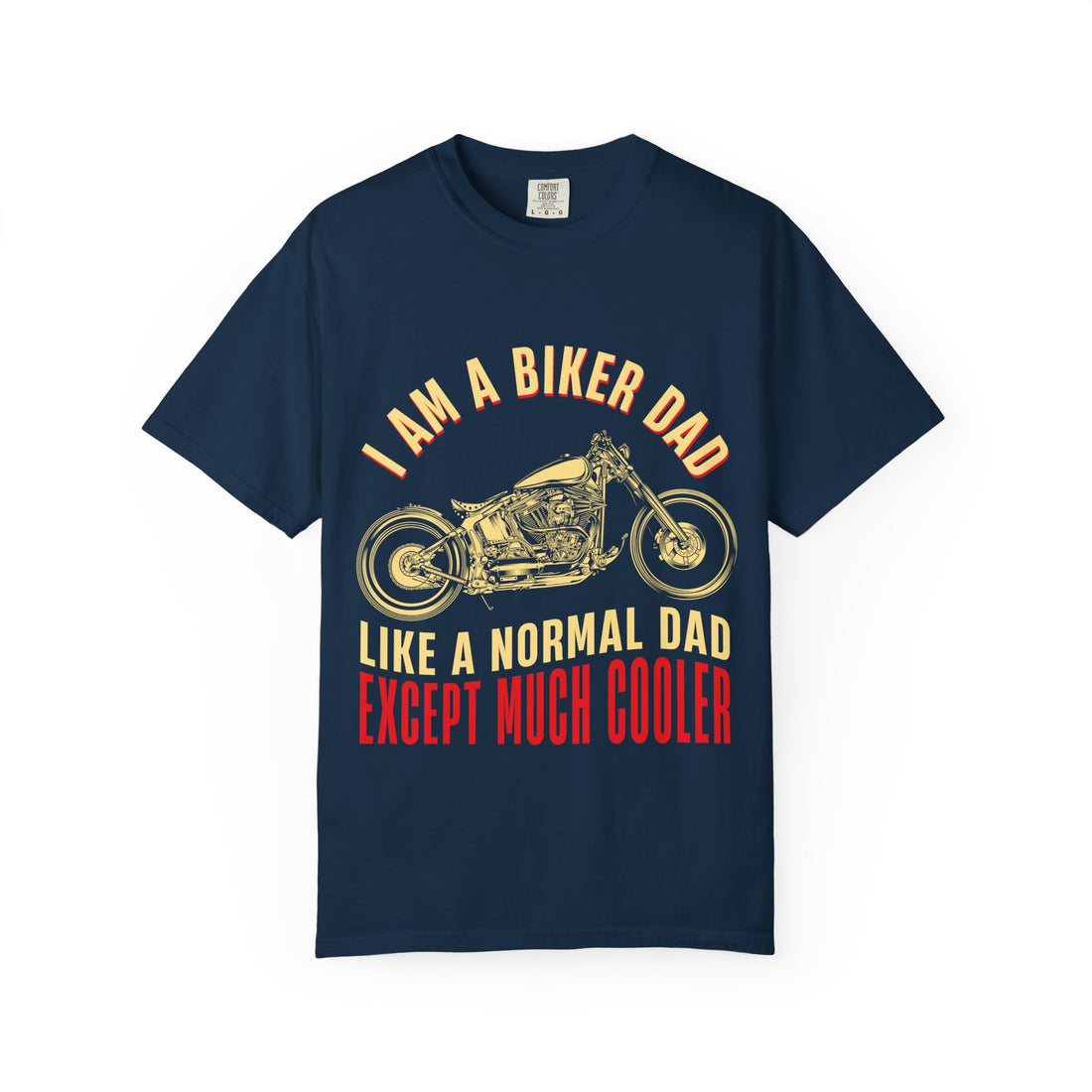 Biker Dad T-Shirt - Unisex Garment-Dyed Tee, Father's Day Gift, Motorcycle Lover Shirt, Cool Dad Apparel, Unique Biker Gift
