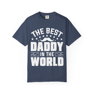 The Best Daddy in the World T-Shirt, Father’s Day Gift, Dad Tee, Unisex Apparel, Birthday Gift for Dad, Casual Wear