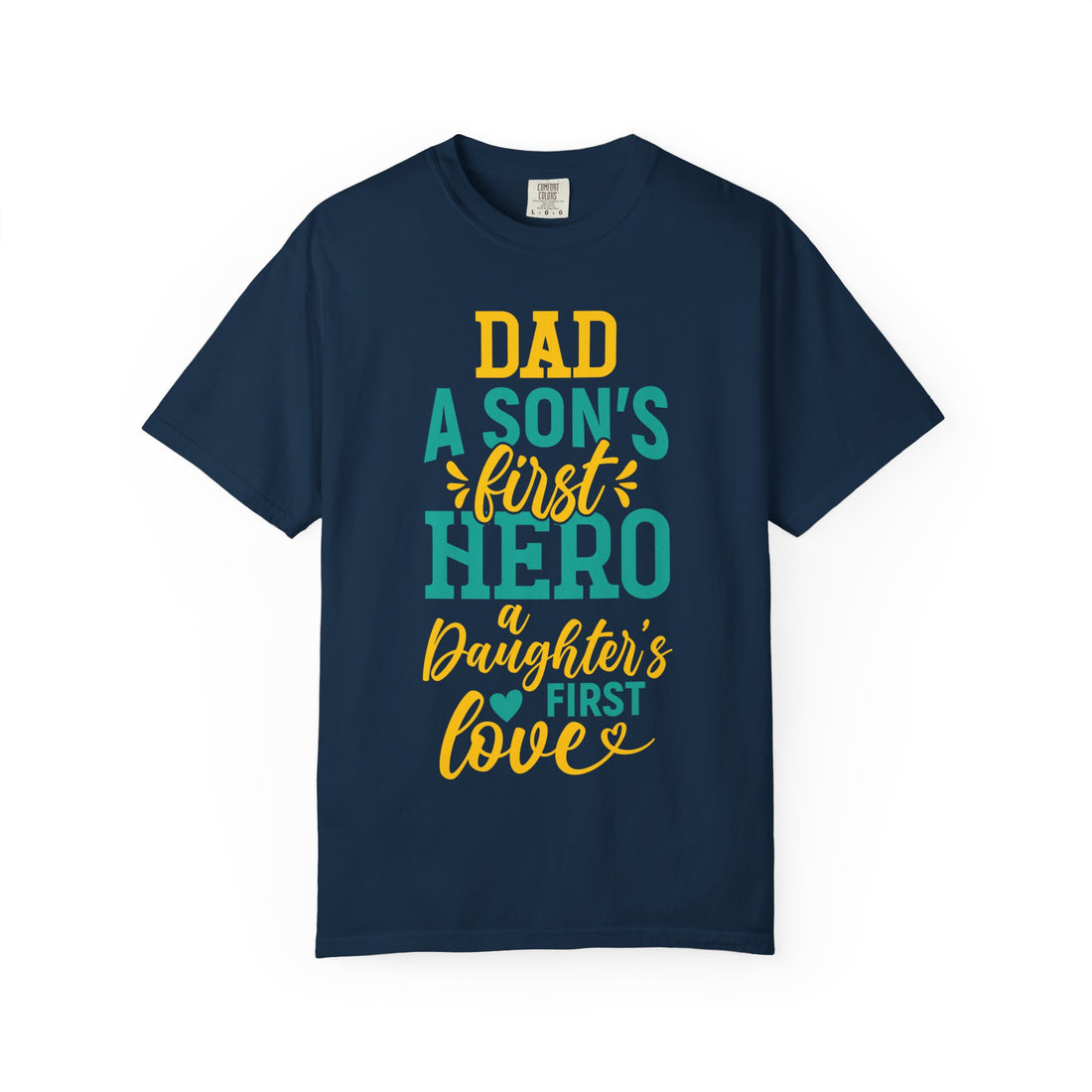 Dad's Hero T-Shirt, Unisex Garment-Dyed Tee, Father's Day Gift, Family Love Shirt, Dad Appreciation Top, Birthday Gift for Dad
