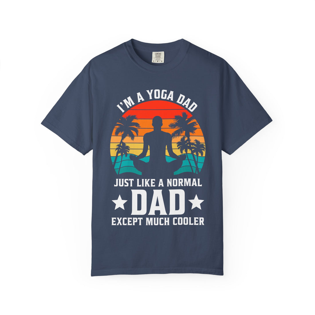 Yoga Dad T-Shirt | Cool Gift for Fathers, Father's Day, Casual Wear, Eco-Friendly Apparel, Relaxed Style