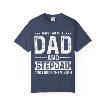 Dad and Stepparent Unisex Garment-Dyed T-Shirt - Perfect Gift for Father's Day, Stepdad Birthday, Relaxed Fit, Casual Tee, Family [...]